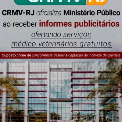 CRMV-RJ oficializa Ministério Público ao receber informes publicitários ofertando serviços médico veterinários gratuitos