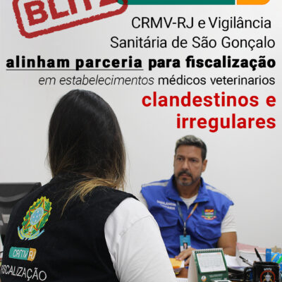 CRMV-RJ e Vigilância Sanitária de São Gonçalo alinham parceria para fiscalização em estabelecimentos médico-veterinários clandentinos e irregulares
