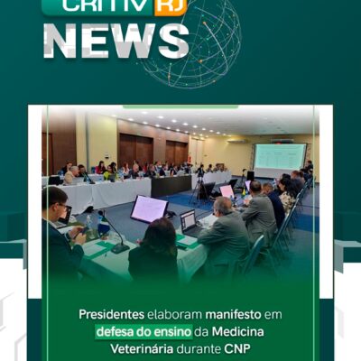 Presidentes elaboram manifesto em defesa do ensino da Medicina Veterinária durante Câmara Nacional de Presidentes