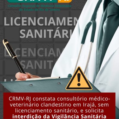 Alerta: CRMV-RJ constata consultório médico-veterinário clandestino em Irajá e solicita interdição da Vigilância Sanitária do Rio de Janeiro